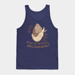 8 out of 10 snails recommend Tank Top